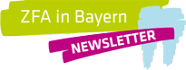 Newsletter </br>ZFA in Bayern